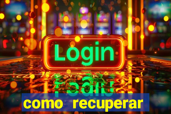 como recuperar senha do fortune tiger